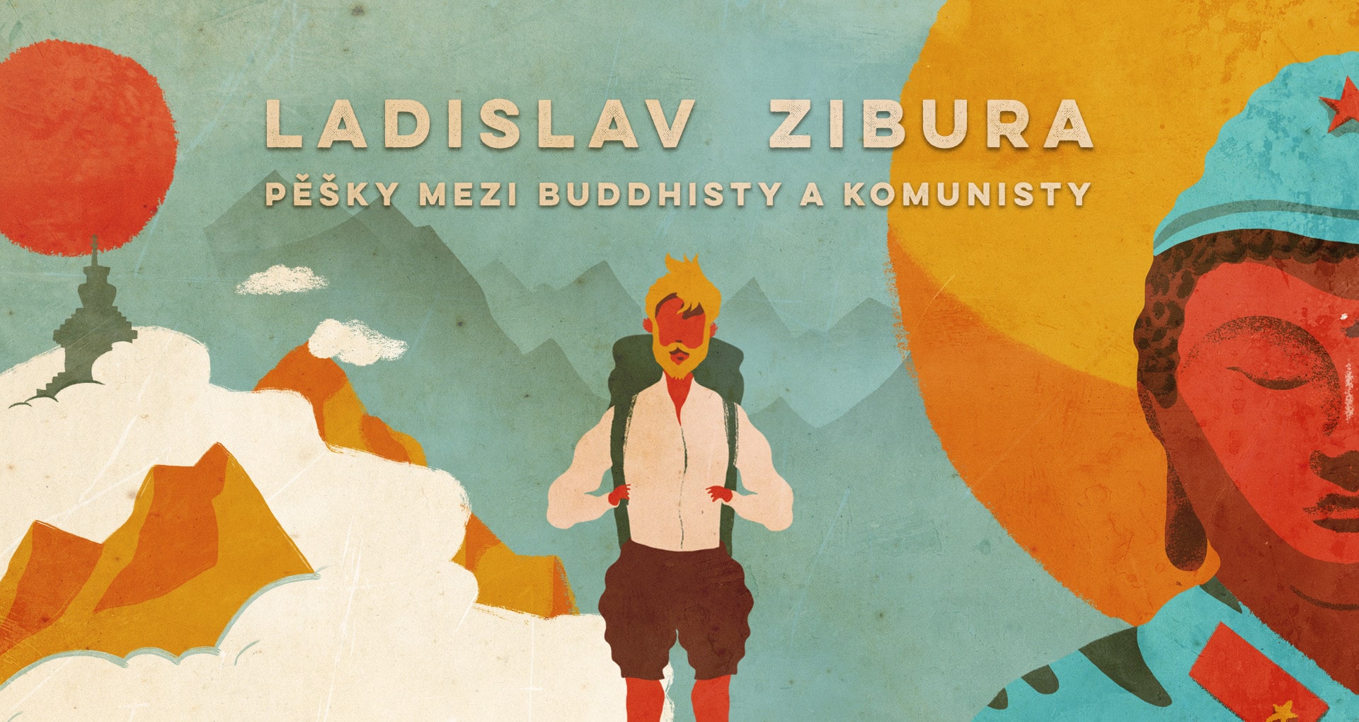 Ladislav Zibura - Pěšky mezi buddhisty a komunisty